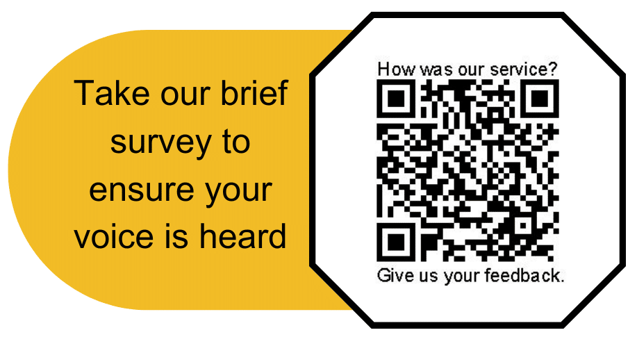 QR code that takes you to a service survey to provide us feedback to better serve you in the future.